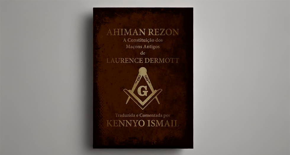 Resenha: Ahiman Rezon – A Constituição dos Maçons Antigos (Editora No Esquadro)